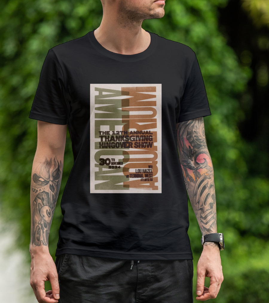 American Aquarium The 12th Annual Thanksgiving Hangover Show November 30 2024 Terminal West Atlanta GA T-Shirt