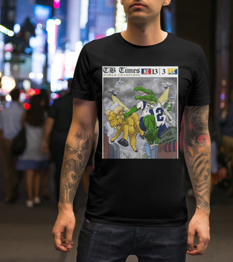 TB Times New England Patriots 13-3 Los Angeles Rams World Champions NE LA T-Shirt