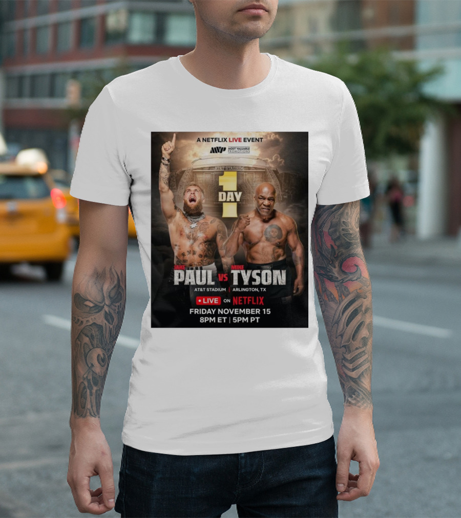 Jake Paul Vs Mike Tyson Netflix Live Event AT&T Stadium Arlington TX Friday November 15 8PM ET 5PM PT 1 Day T-Shirt