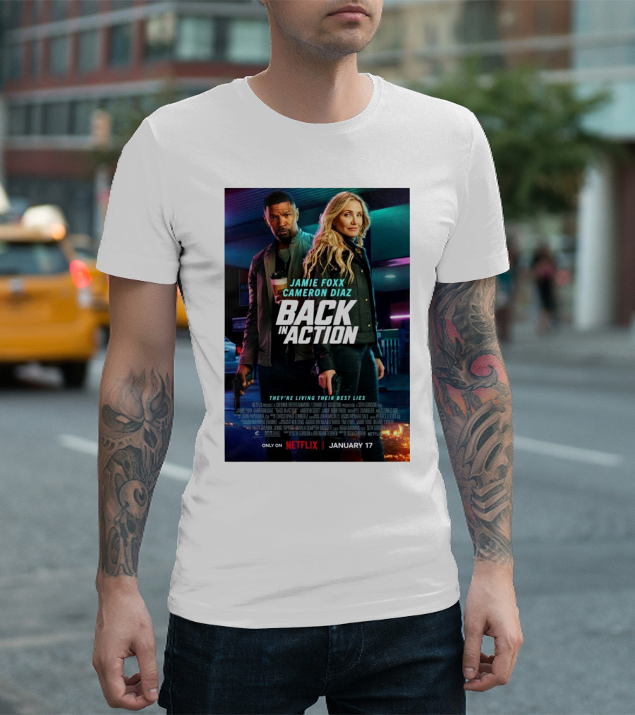 Jamie Foxx Cameron Diaz Back In Action They’re Living Their Best Lies Only On Netflix January 17 T-Shirt
