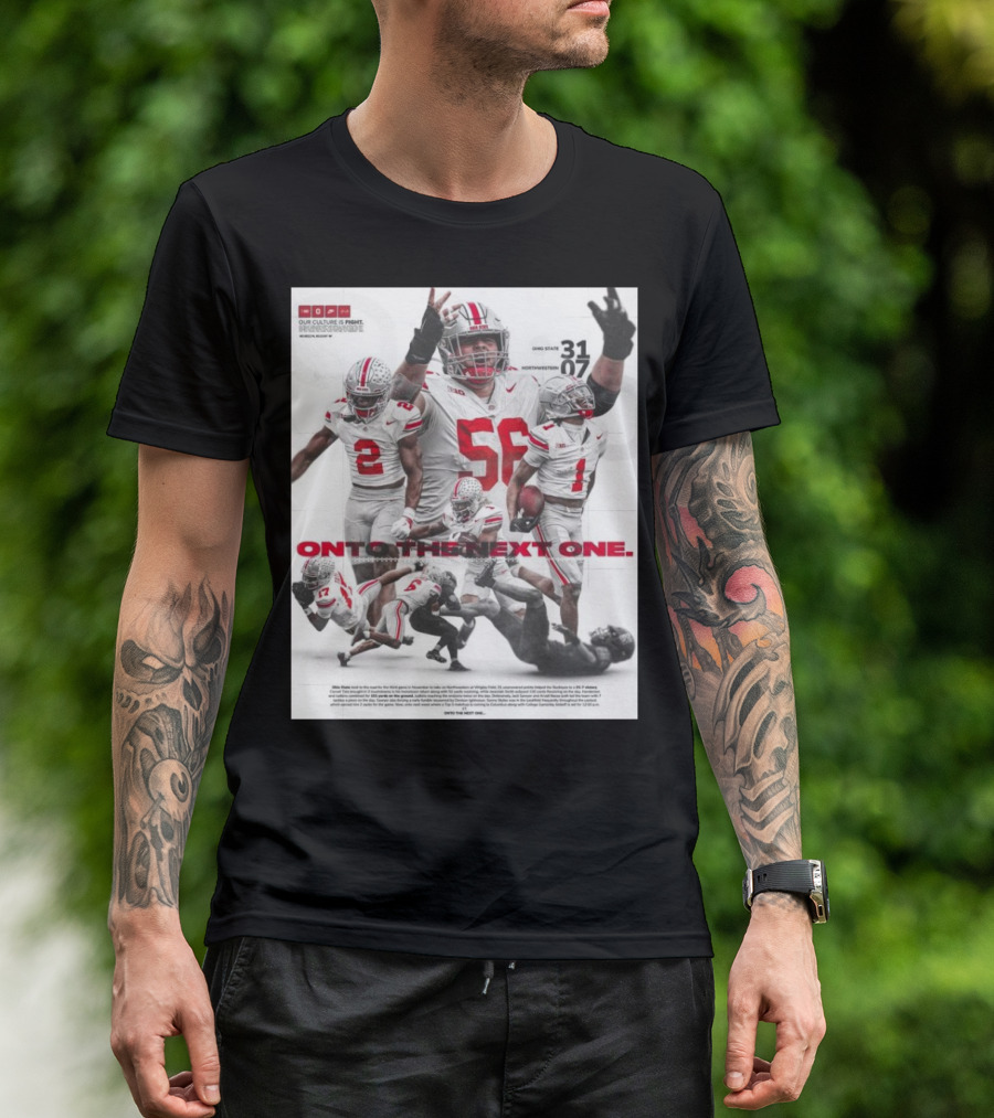 Ohio State Vs Northwestern Football Victory 31–7 Onto The Next One Our Culture Is Fight T-Shirt