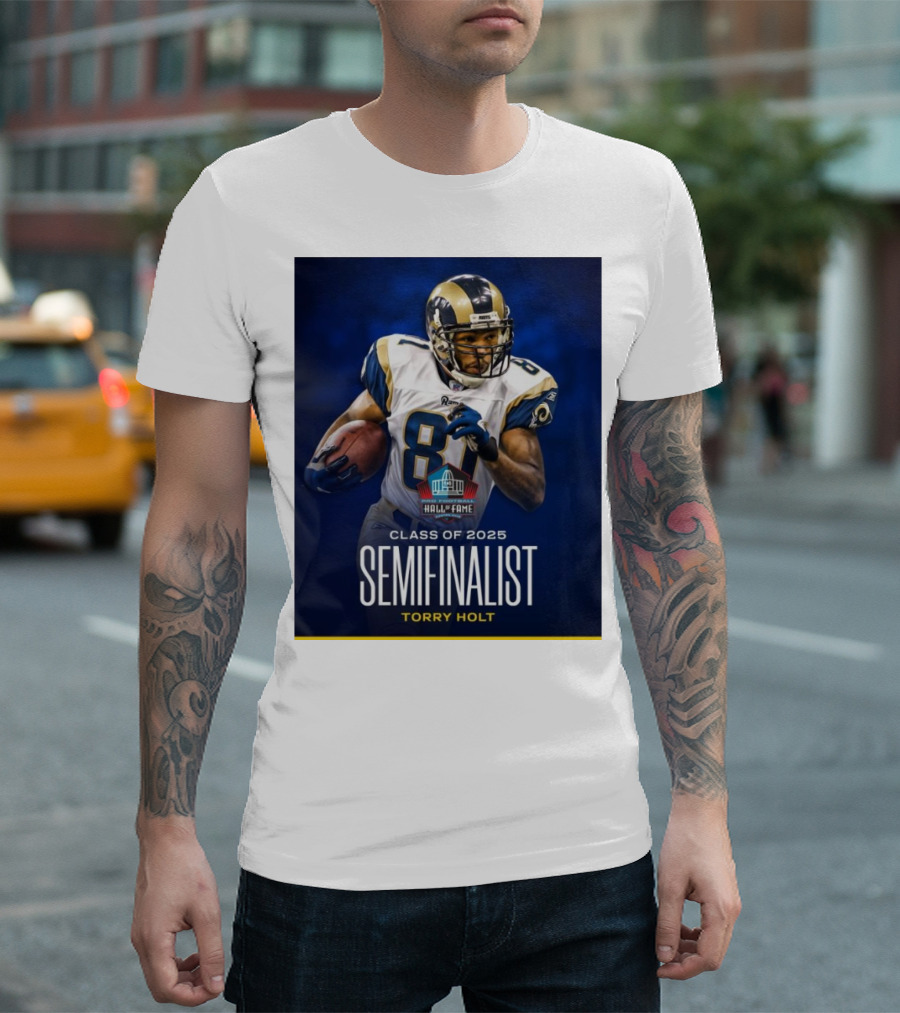 Torry Holt Los Angeles Rams Class Of 2025 Semifinalist Pro Football Hall Of Fame T-Shirt