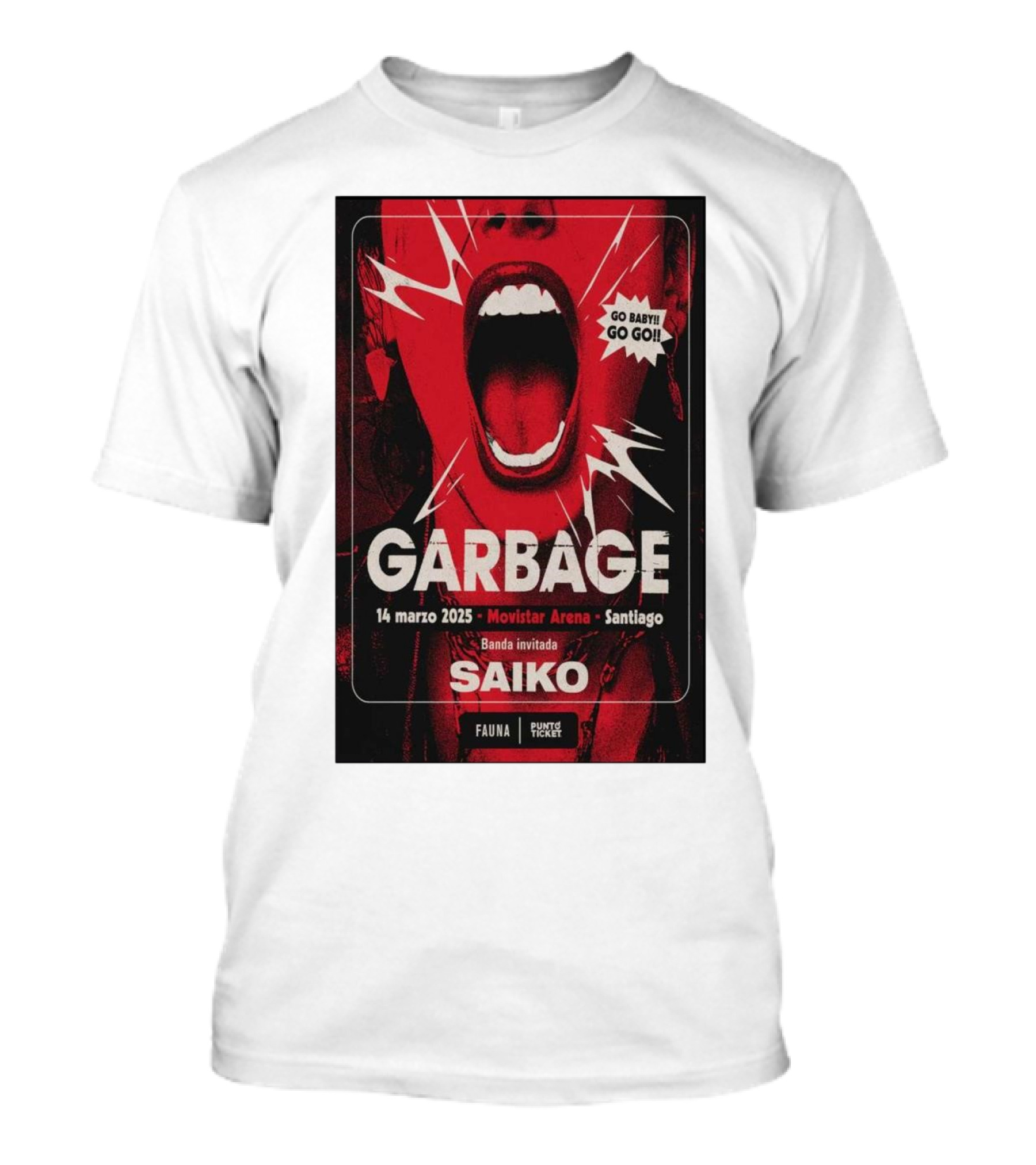 Garbage Saiko Movistar Arena Santiago 14 Marzo 2025 Go Baby Go Go T-Shirt