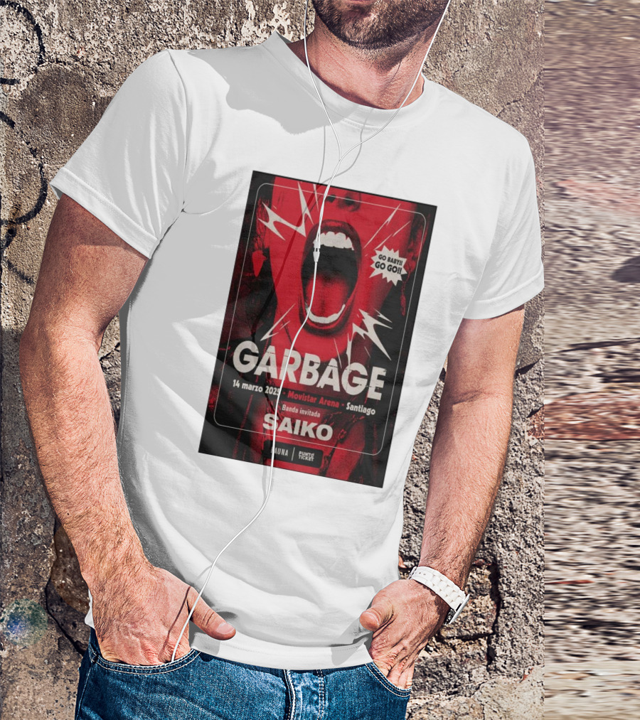 Garbage Saiko Movistar Arena Santiago 14 Marzo 2025 Go Baby Go Go T-Shirt