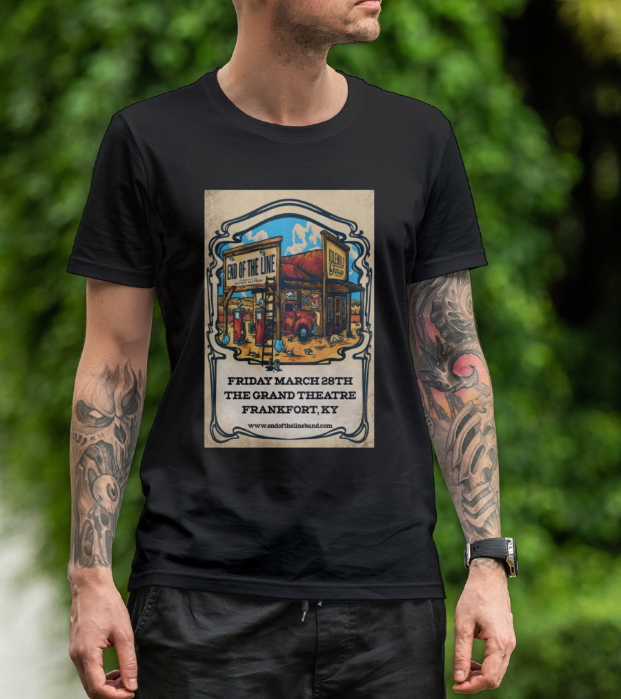 End Of The Line The Grand Theatre March 28 2024 Frankfort KY T-Shirt
