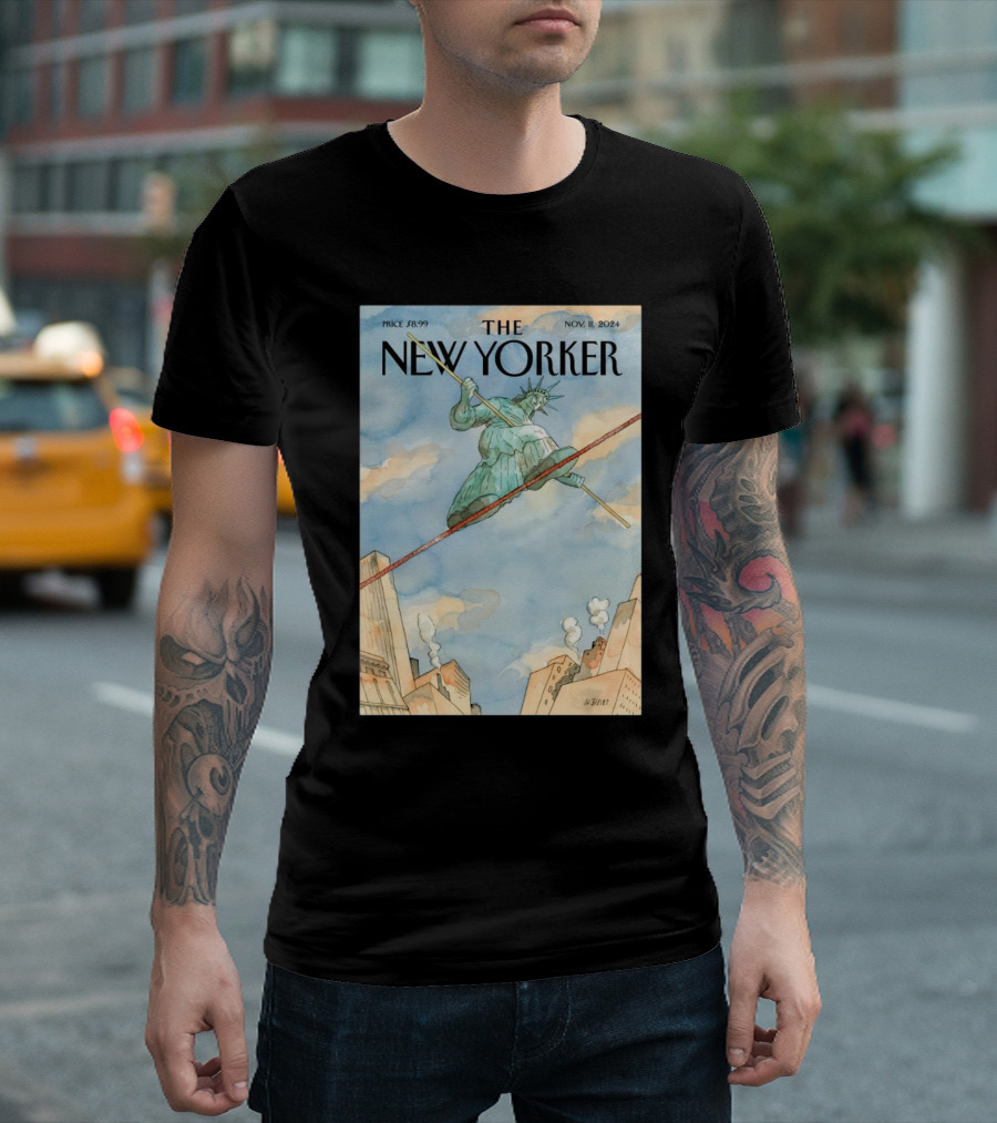 Price $8.99 The New Yorker Nov 11 2024 Barry Blitt’s Tightrope Statue of Liberty Balancing Above City T-Shirt