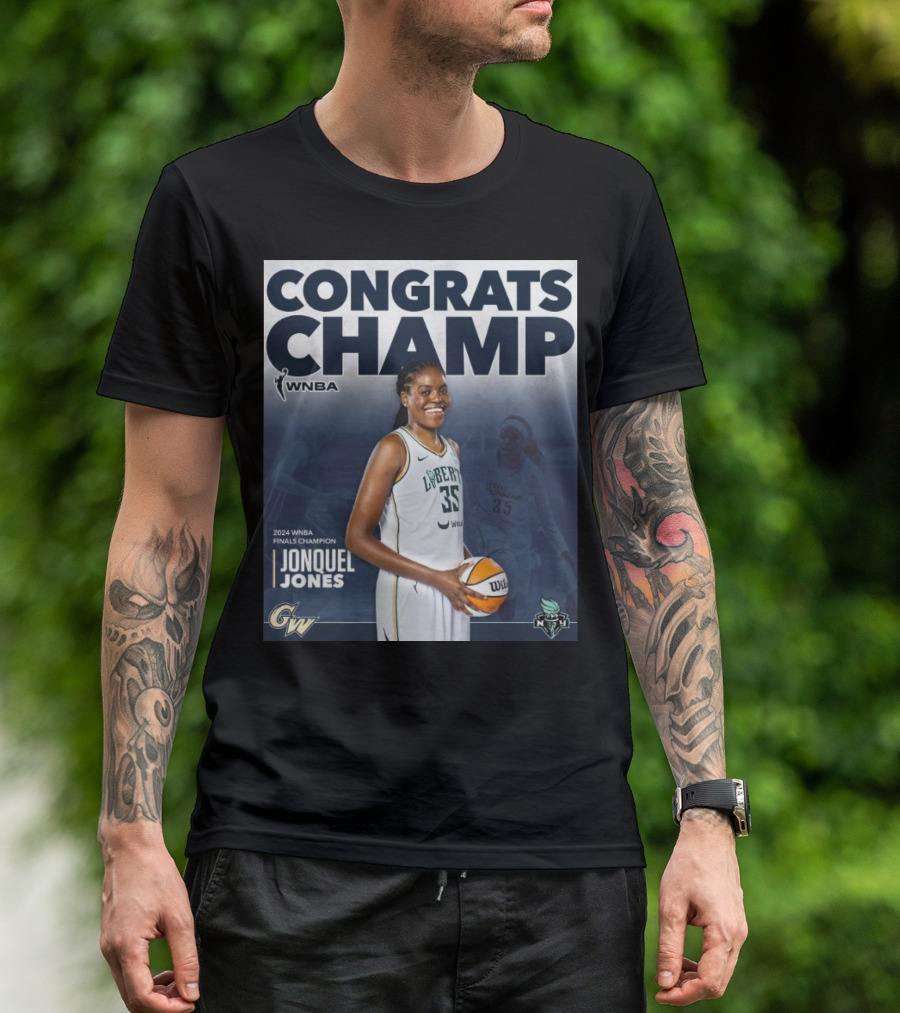 Congrats Champ 2024 WNBA Finals Champion Jonquel Jones New York Liberty T-Shirt