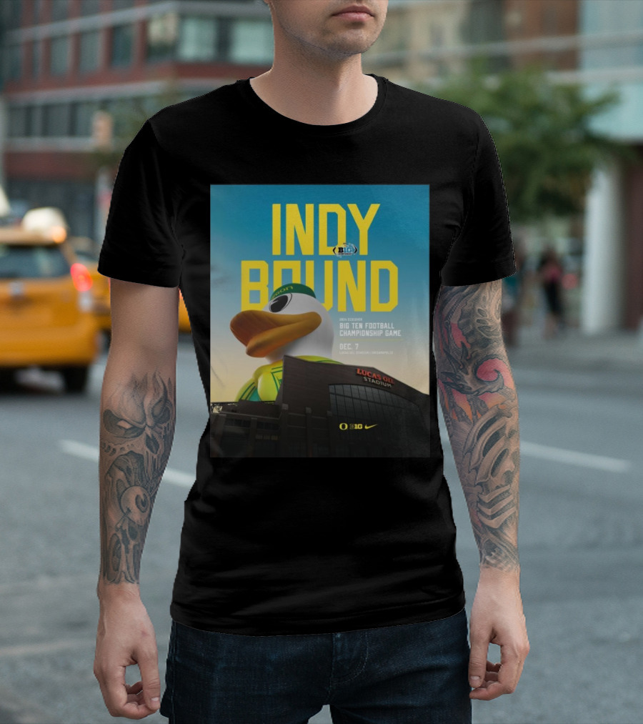 Indy Bound 2024 Big Ten Football Championship Game Dec 7 Lucas Oil Stadium Indianapolis Oregon T-Shirt