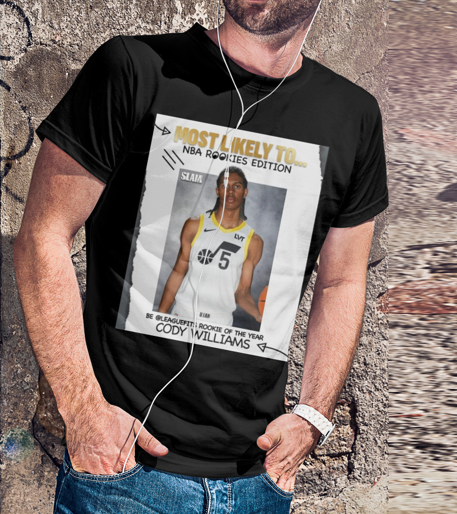 Slam Most Likely To NBA Rookies Edition Be Leaguefits Rookie Of The Year Cody Williams Utah Jazz T-Shirt