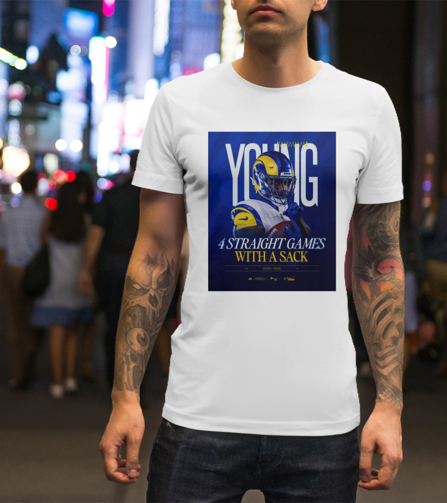 Byron Young Los Angeles Rams Football 4 Straight Games With A Sack T-Shirt