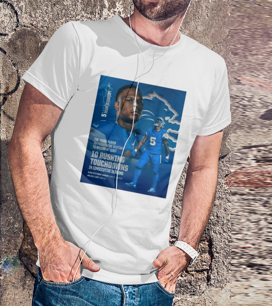Detroit Lions David Montgomery Third Player In Franchise History 10 Rushing Touchdowns Consecutive Seasons Along With Barry Sanders And Billy Sims T-Shirt