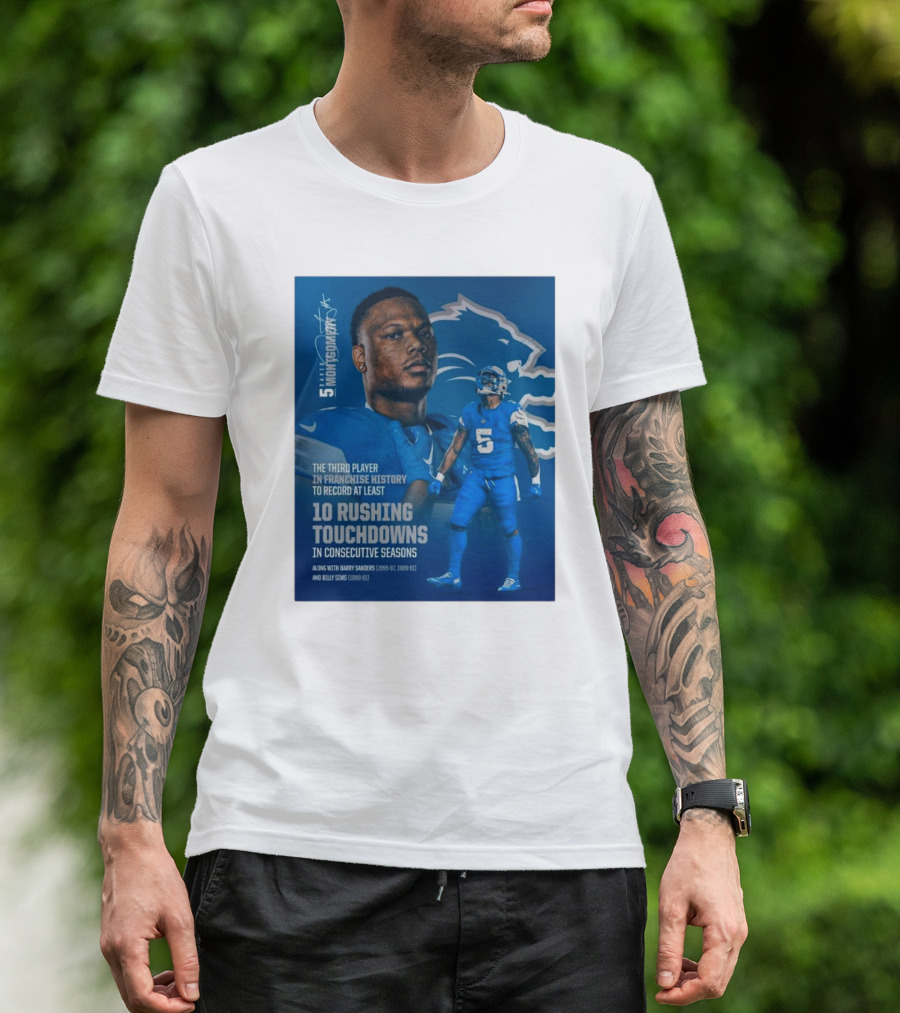 Detroit Lions David Montgomery Third Player In Franchise History 10 Rushing Touchdowns Consecutive Seasons Along With Barry Sanders And Billy Sims T-Shirt
