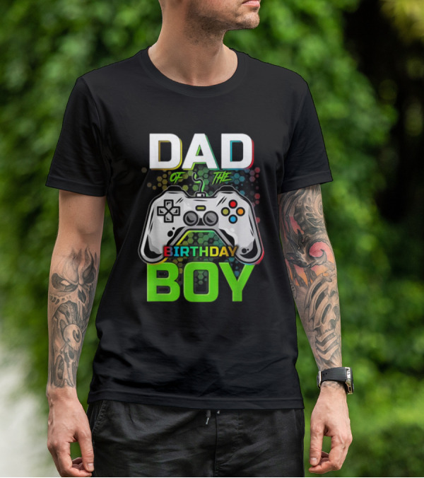 Dad Of The Birthday Boy Funny Gaming Video Gamer T-Shirt