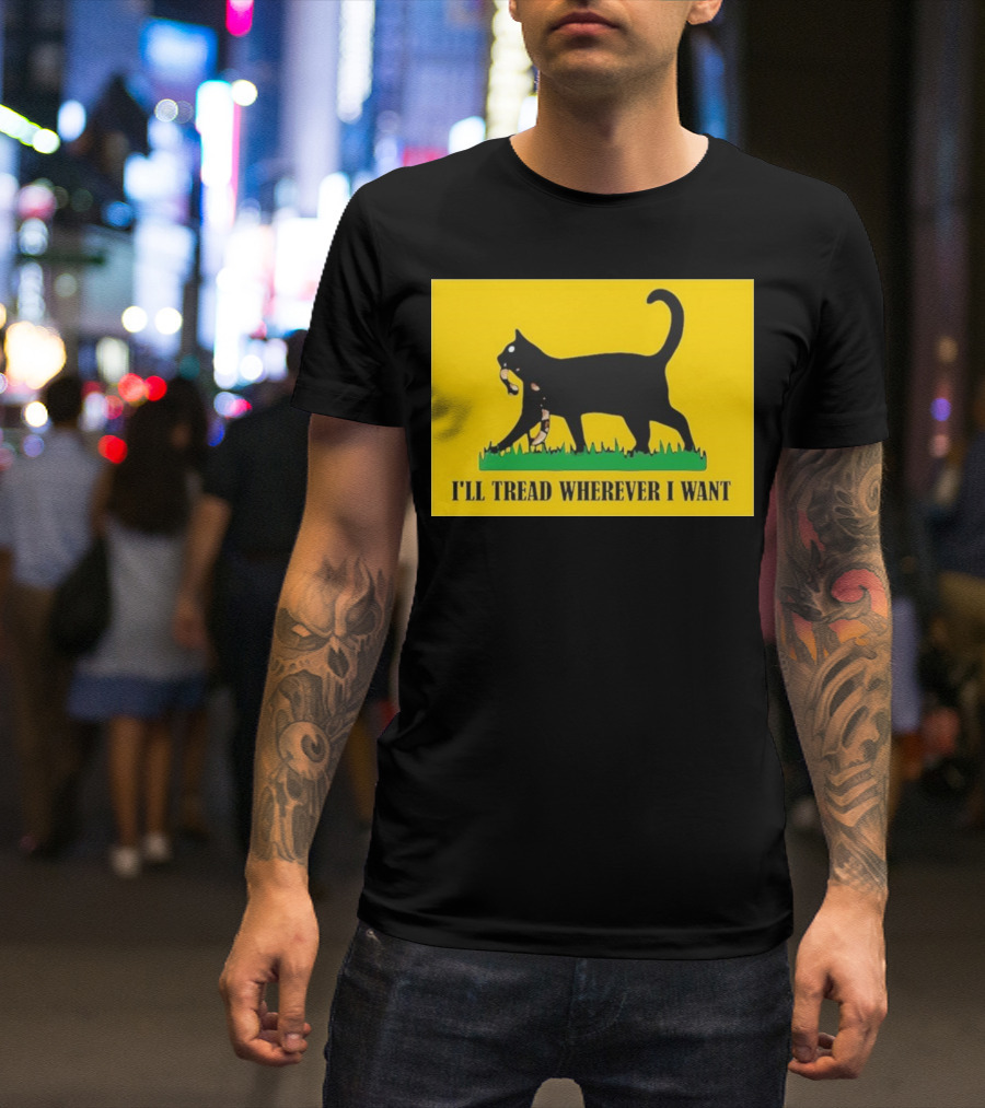 I'll Tread Wherever I Want Childless Cat Lady For Kamala Harris Flag T-Shirt