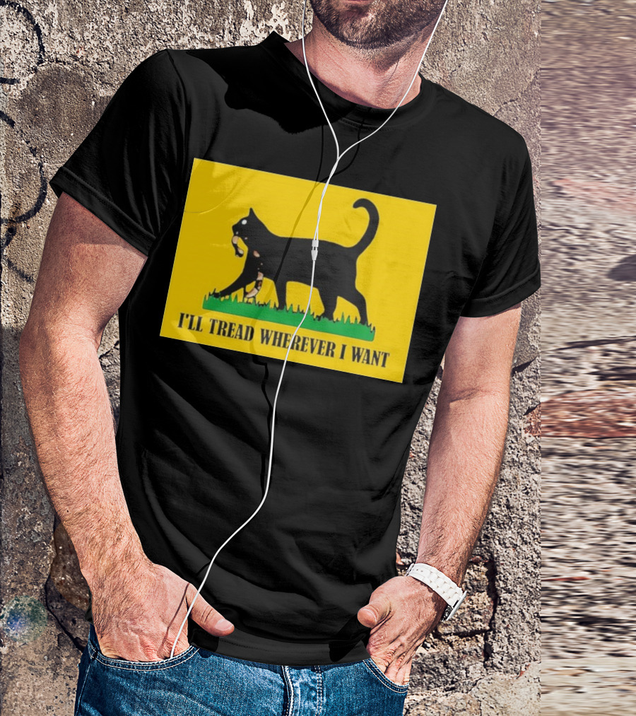 I'll Tread Wherever I Want Childless Cat Lady For Kamala Harris Flag T-Shirt