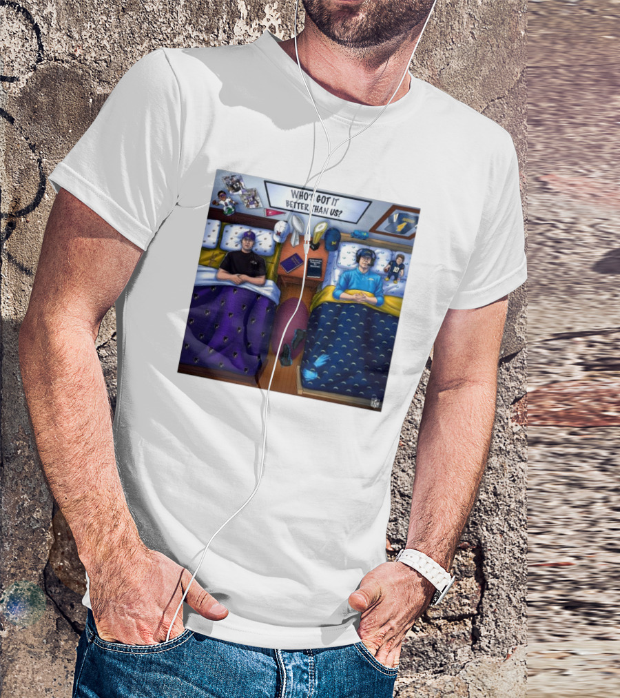 Who's Got It Better Than Us Coach Harbaugh NFL Football Baltimore Ravens At Los Angeles Chargers Nov 25, T-Shirt