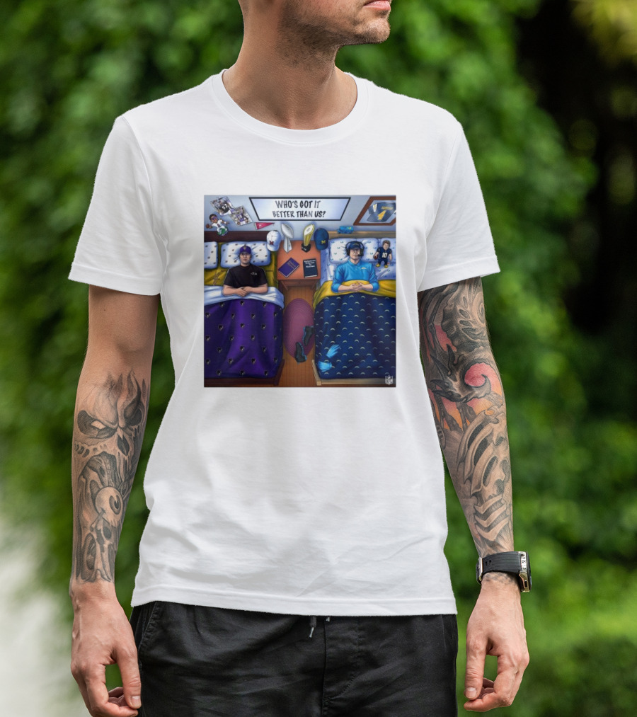 Who's Got It Better Than Us Coach Harbaugh NFL Football Baltimore Ravens At Los Angeles Chargers Nov 25, T-Shirt