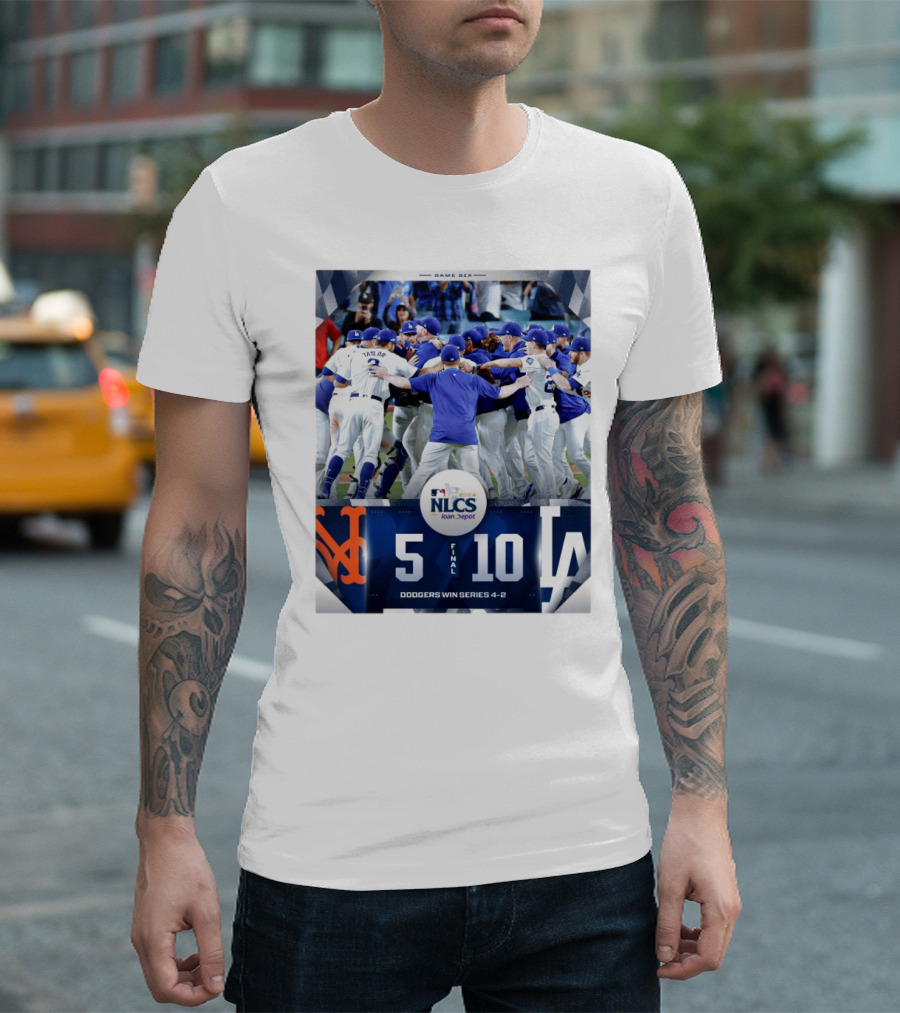 MLB NLCS 2024 Dodgers Win Series 4-2 Game Six Final Score 10-5 Against New York Mets T-Shirt