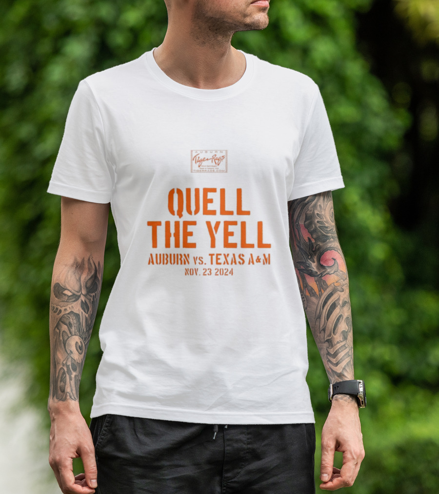 Quell The Yell Auburn Vs Texas A&M Nov 23 2024 Auburn Tiger Rags T-Shirt