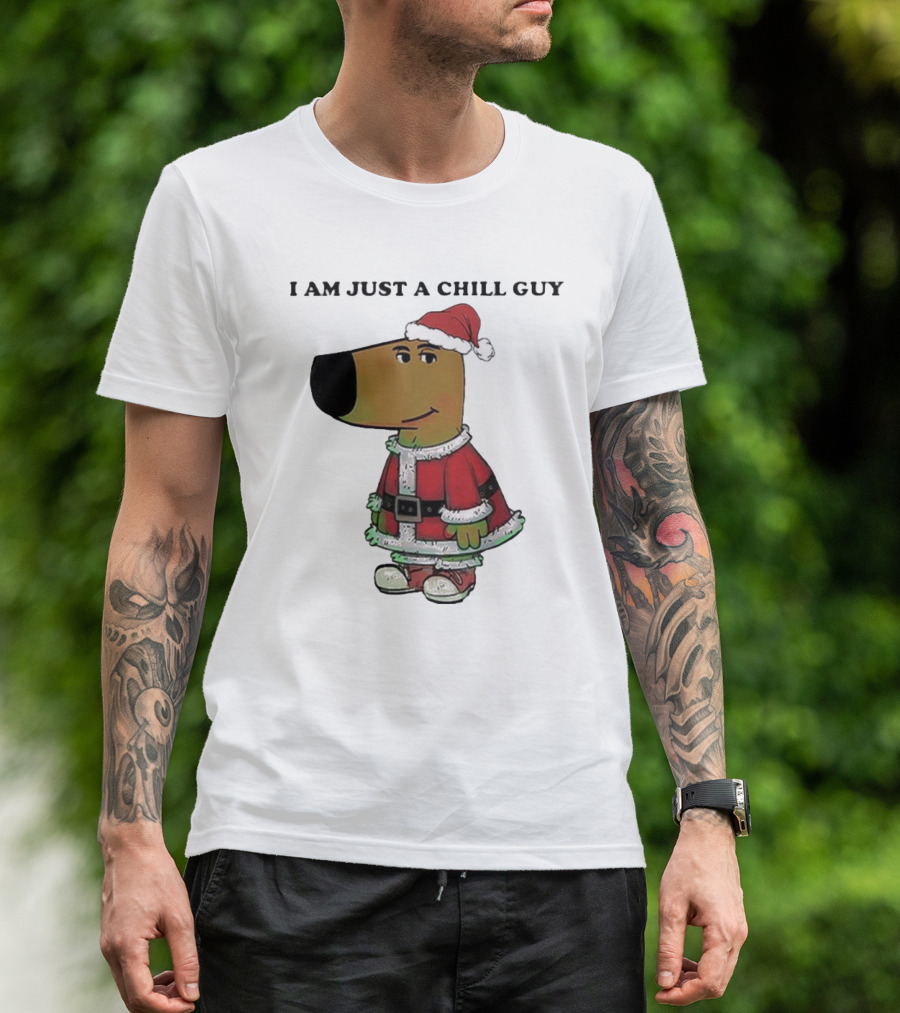 I Am Just A Chill Guy Santa Hat Christmas Meme T-Shirt