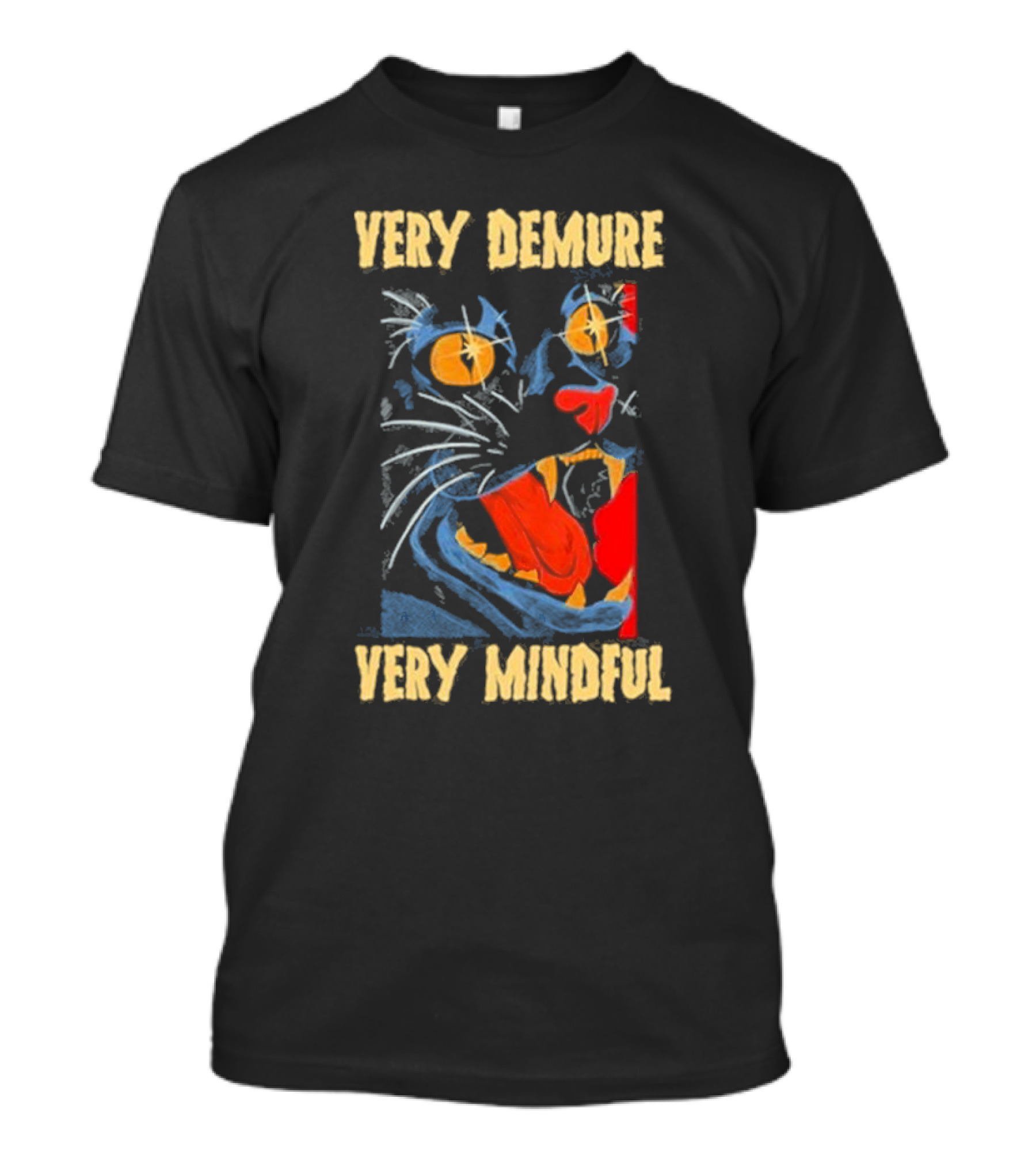 Very Demure Very Mindful Cat Artwork With Bold Colors And Intense Expression T-Shirt