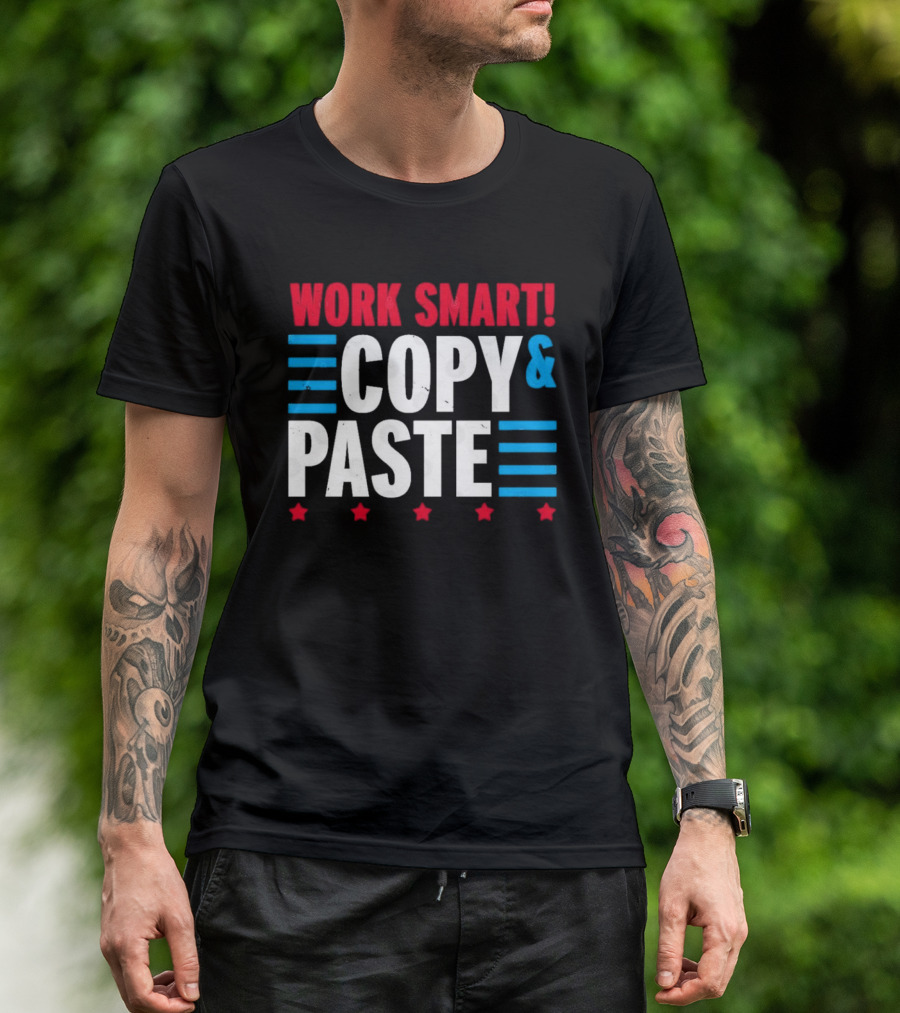 Work Smart Copy And Paste Graphic With Red White Blue Stars And Lines T-Shirt