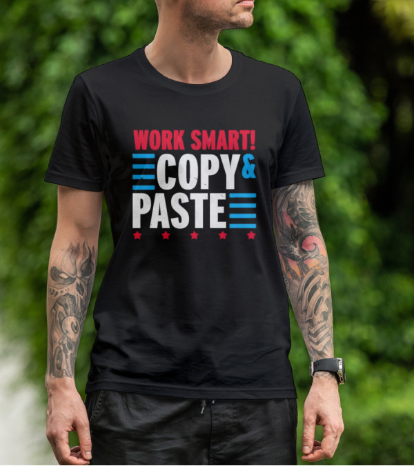 Work Smart Copy And Paste Graphic With Red White Blue Stars And Lines T-Shirt