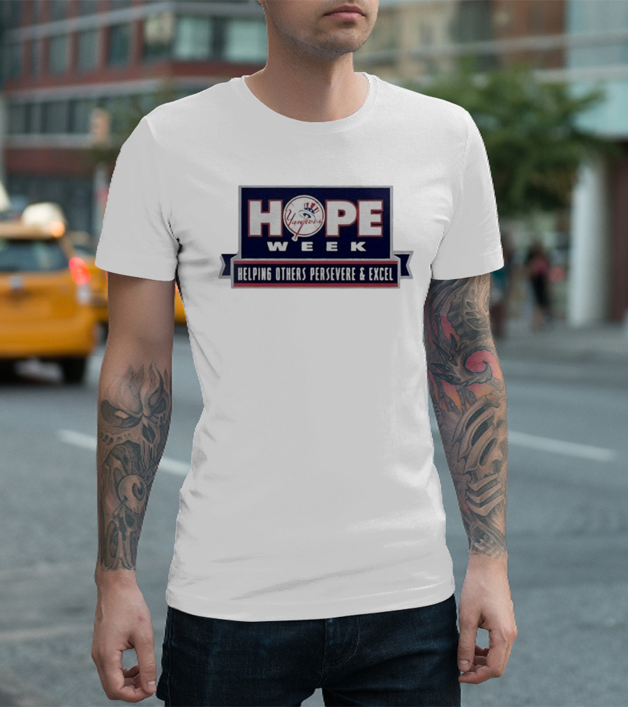 HOPE Week Helping Others Persevere and Excel Yankees MLB T-Shirt