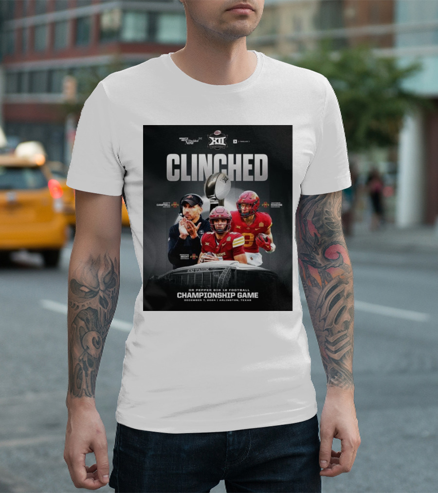 Iowa State Cyclones Clinched Big 12 Championship Game December 7 Arlington Texas T-Shirt