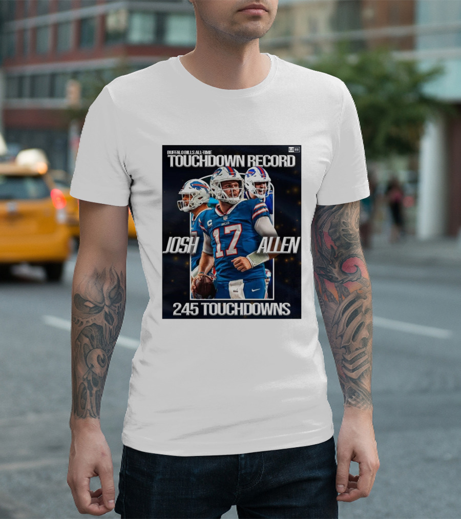 Buffalo Bills All-Time Touchdown Record Josh Allen 245 Touchdowns T-Shirt