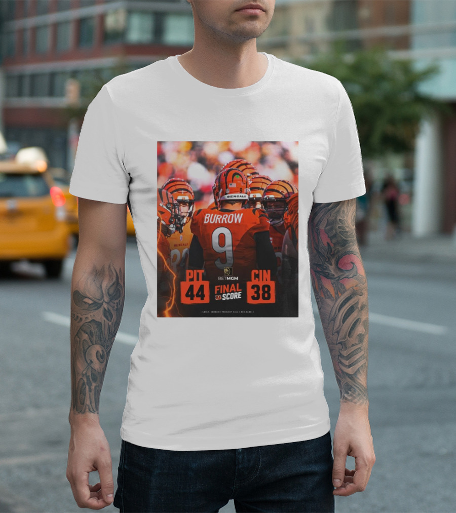 BETMGM Final Score Pittsburgh Steelers 44 Cincinnati Bengals 38 Burrow #9 T-Shirt
