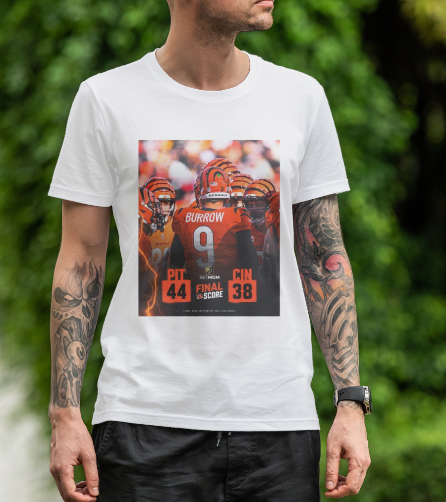 BETMGM Final Score Pittsburgh Steelers 44 Cincinnati Bengals 38 Burrow #9 T-Shirt