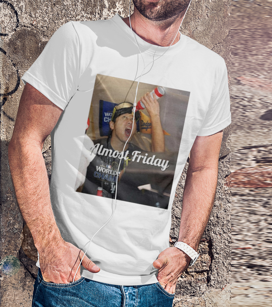 Almost Friday World Champions Dodgers T-Shirt