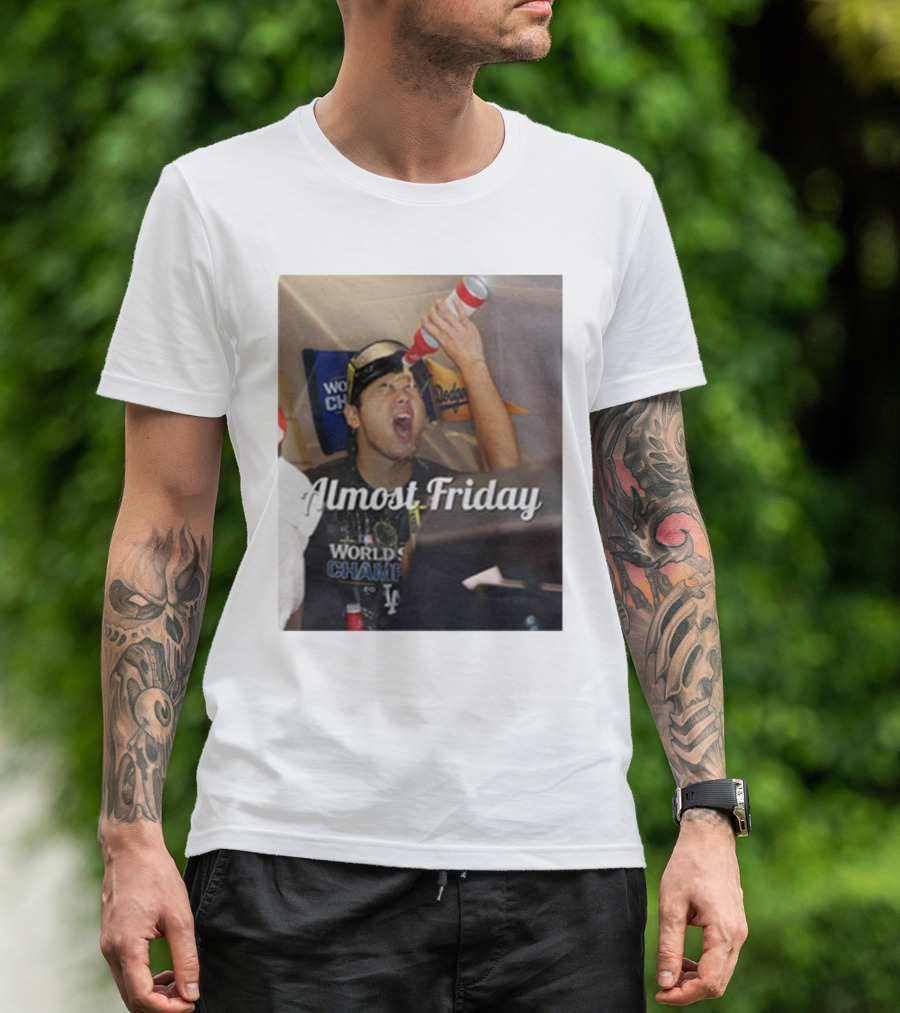 Almost Friday World Champions Dodgers T-Shirt