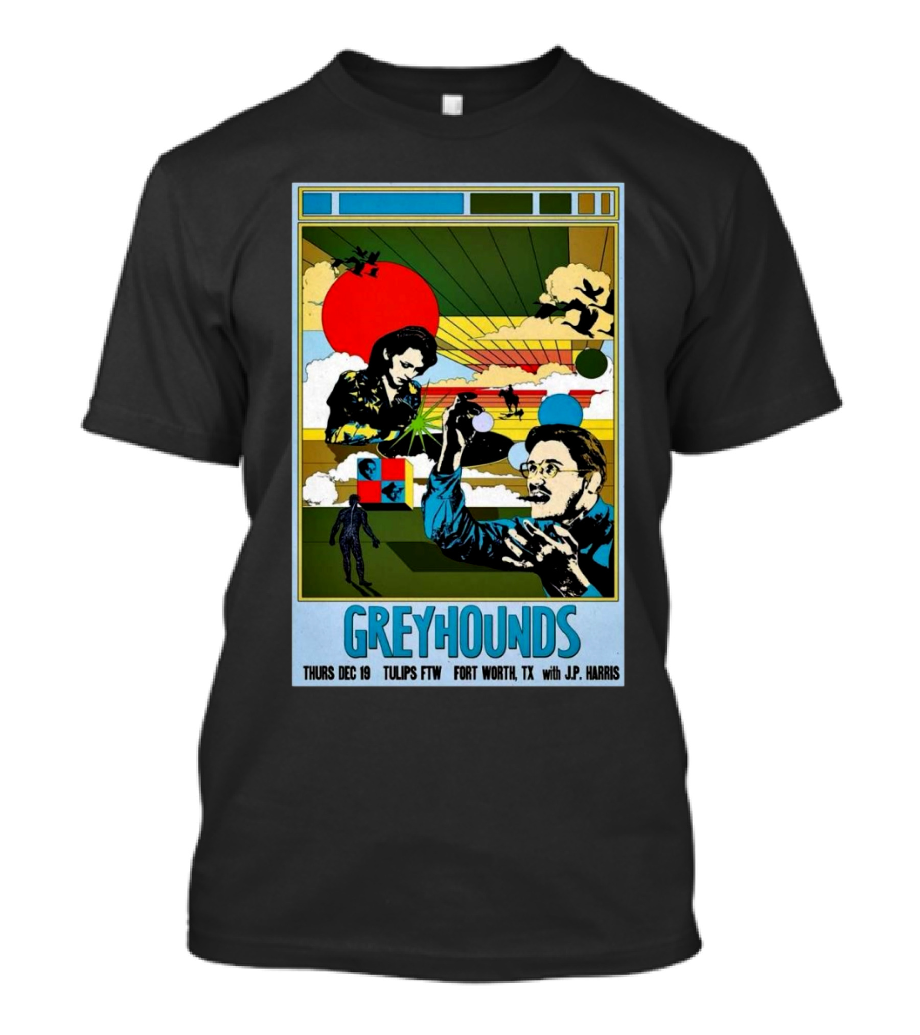 Greyhounds Concert Poster Tulips FTW Dec 19 2024 Fort Worth TX With J.P. Harris T-Shirt