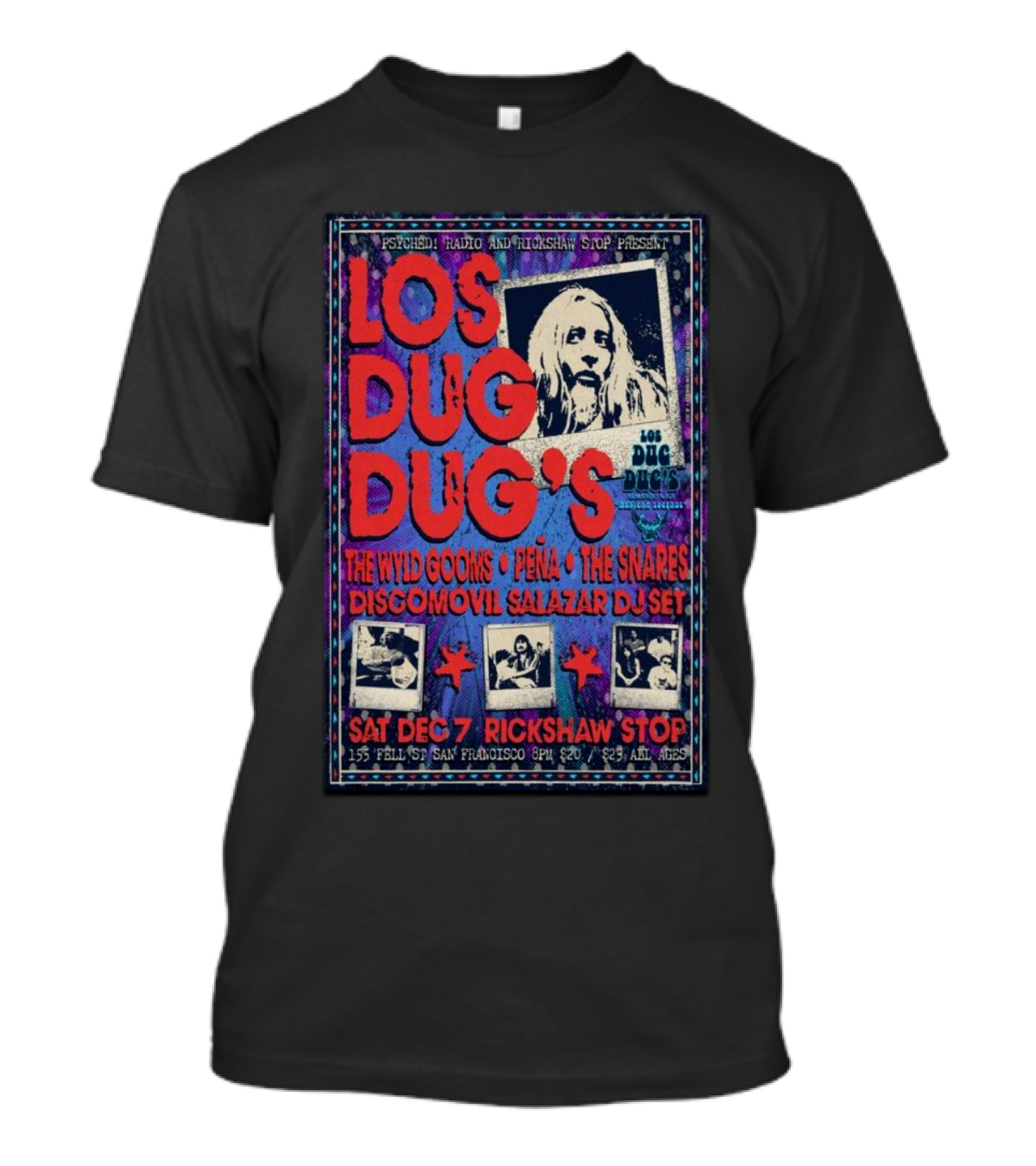 Los Dug Dug’s Live At Rickshaw Stop San Francisco With The Wild Gooms Peña The Snares December 7 T-Shirt