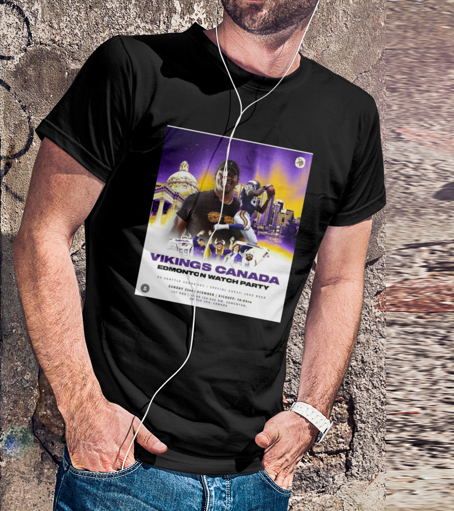 Vikings Canada Edmonton Watch Party Vs Seattle Seahawks Sunday 22nd December Special Guests Jake Reed T-Shirt