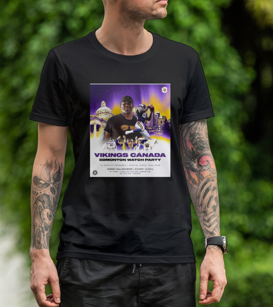 Vikings Canada Edmonton Watch Party Vs Seattle Seahawks Sunday 22nd December Special Guests Jake Reed T-Shirt