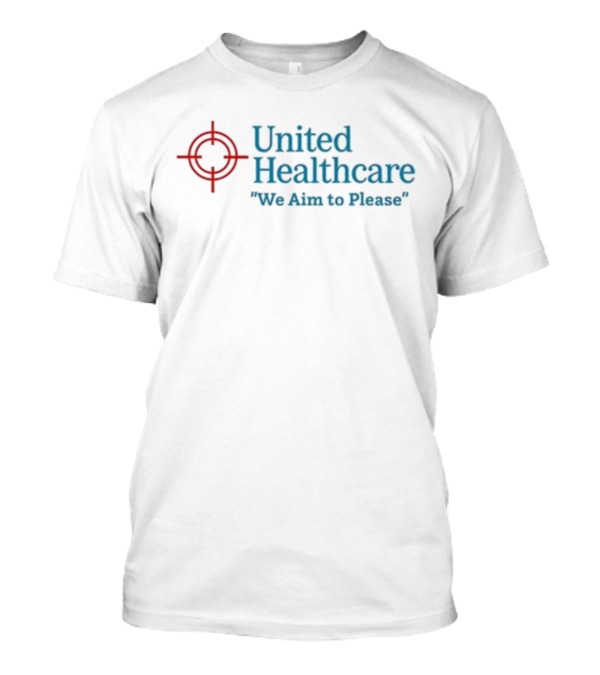 United Healthcare Target Symbol We Aim To Please T-Shirt