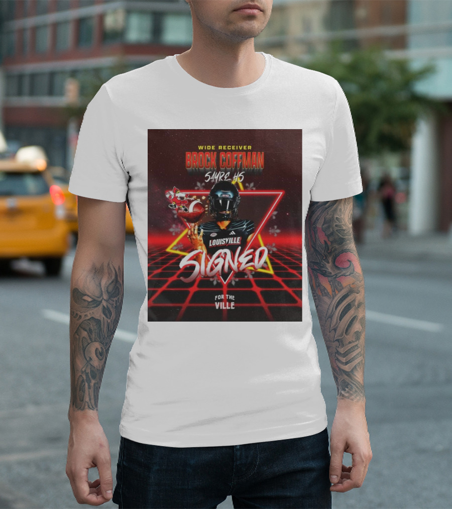 Wide Receiver Brock Coffman Sayre HS Louisville Signed For The Ville T-Shirt