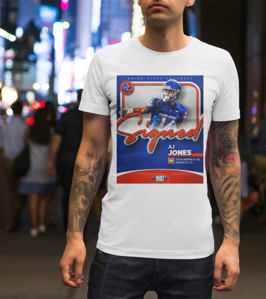 Boise State Football Signed AJ Jones WR Vista Murrieta HS Murrieta CA Built Different 2025 T-Shirt