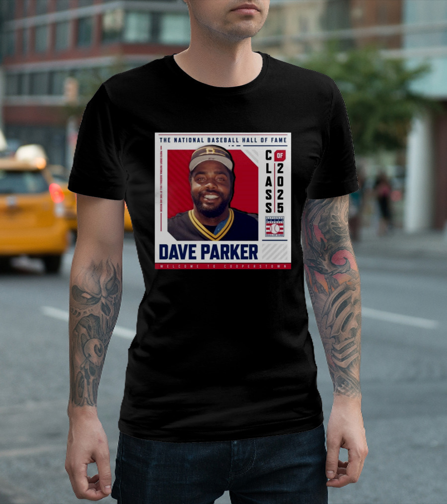 Dave Parker The National Baseball Hall of Fame Class of 2025 Welcome to Cooperstown T-Shirt