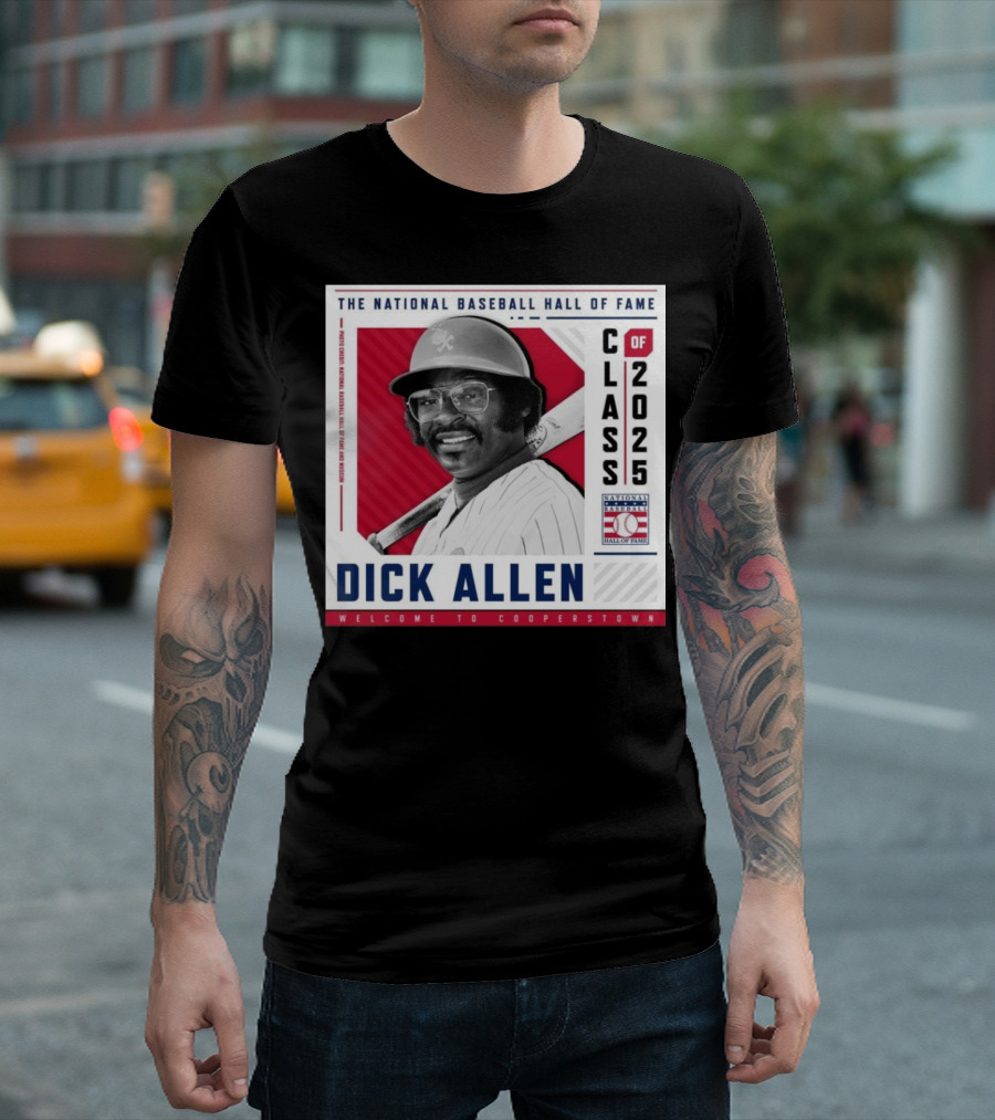 Dick Allen National Baseball Hall of Fame Class of 2025 Welcome to Cooperstown T-Shirt