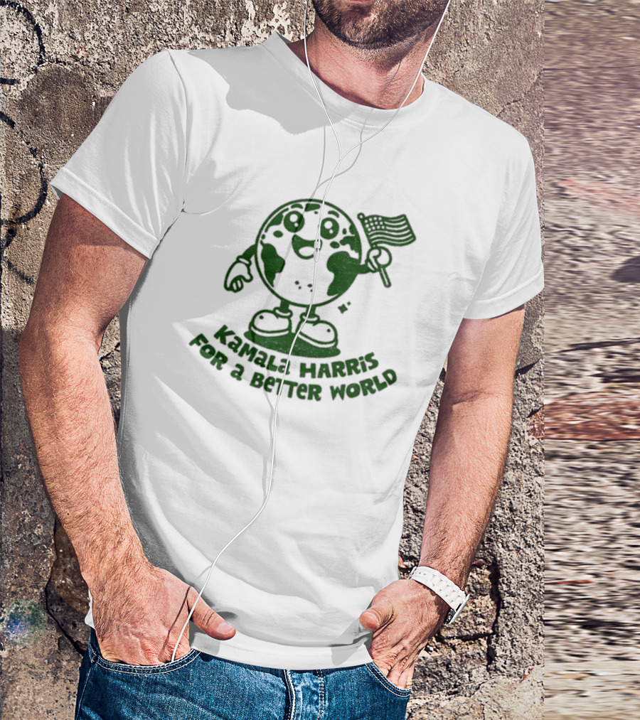 Kamala Harris For A Better World Earth Holding American Flag T-Shirt