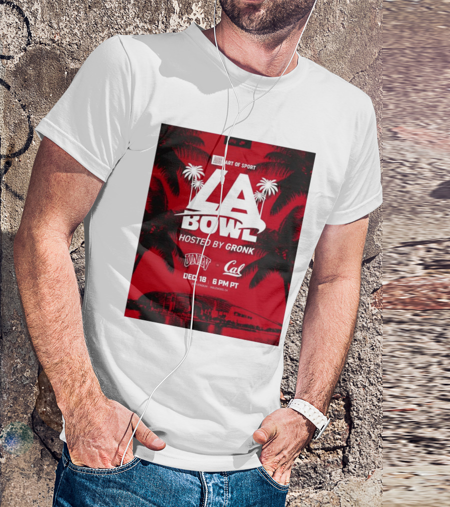 Art Of Sport LA Bowl Hosted By Gronk UNLV Vs Cal December 18 Sofi Stadium T-Shirt