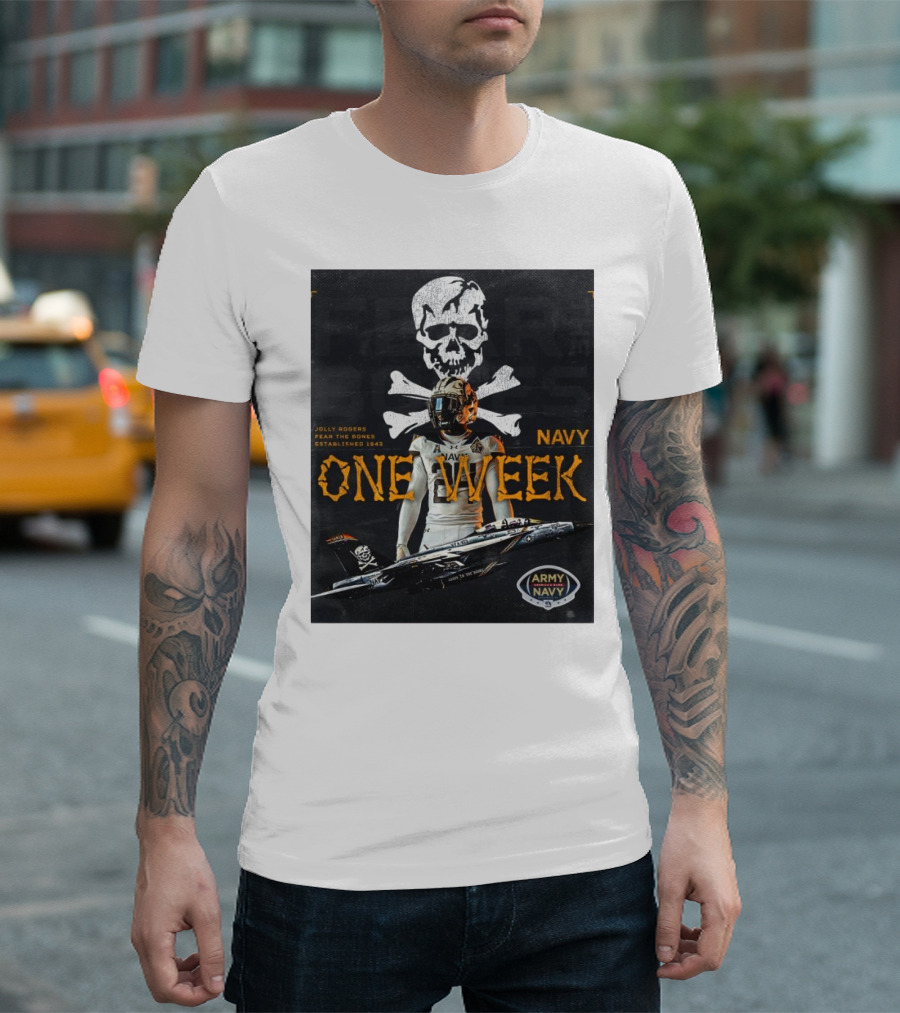 Navy Midshipmen One Week Jolly Rogers Fear The Bones Army Navy Football Established 1943 T-Shirt