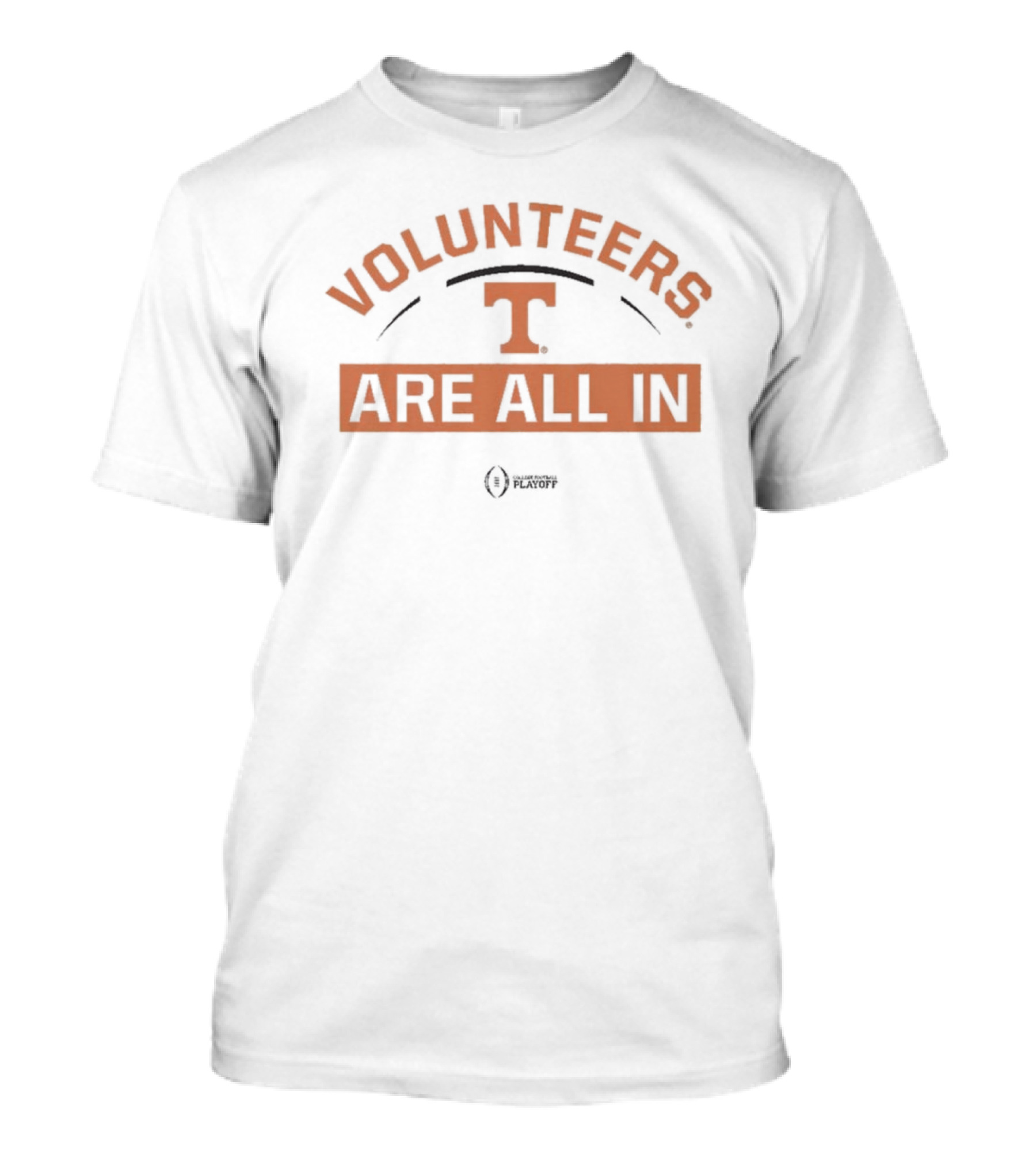 Tennessee Volunteers Are All In 2024-25 College Football Playoff T-Shirt