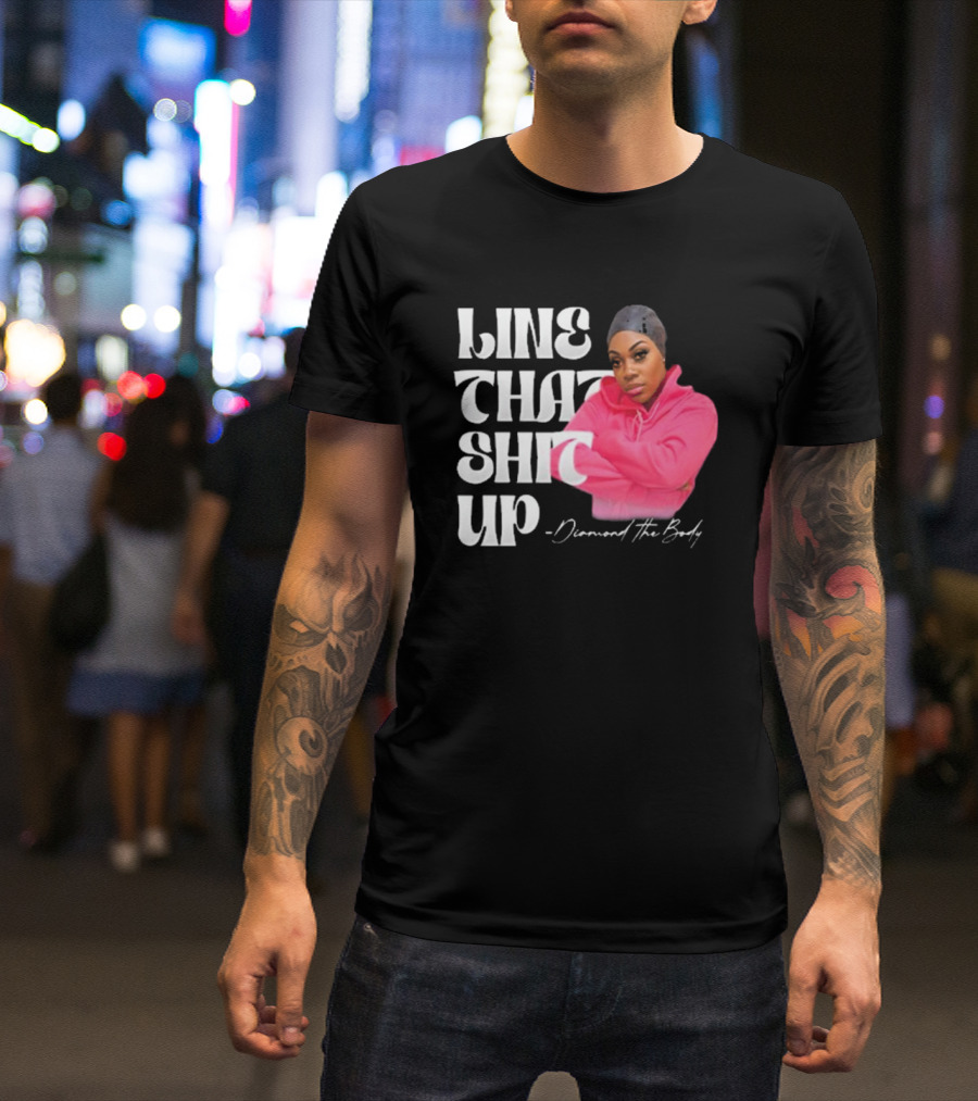 Line That Shit Up Diamond The Body Pink T-Shirt