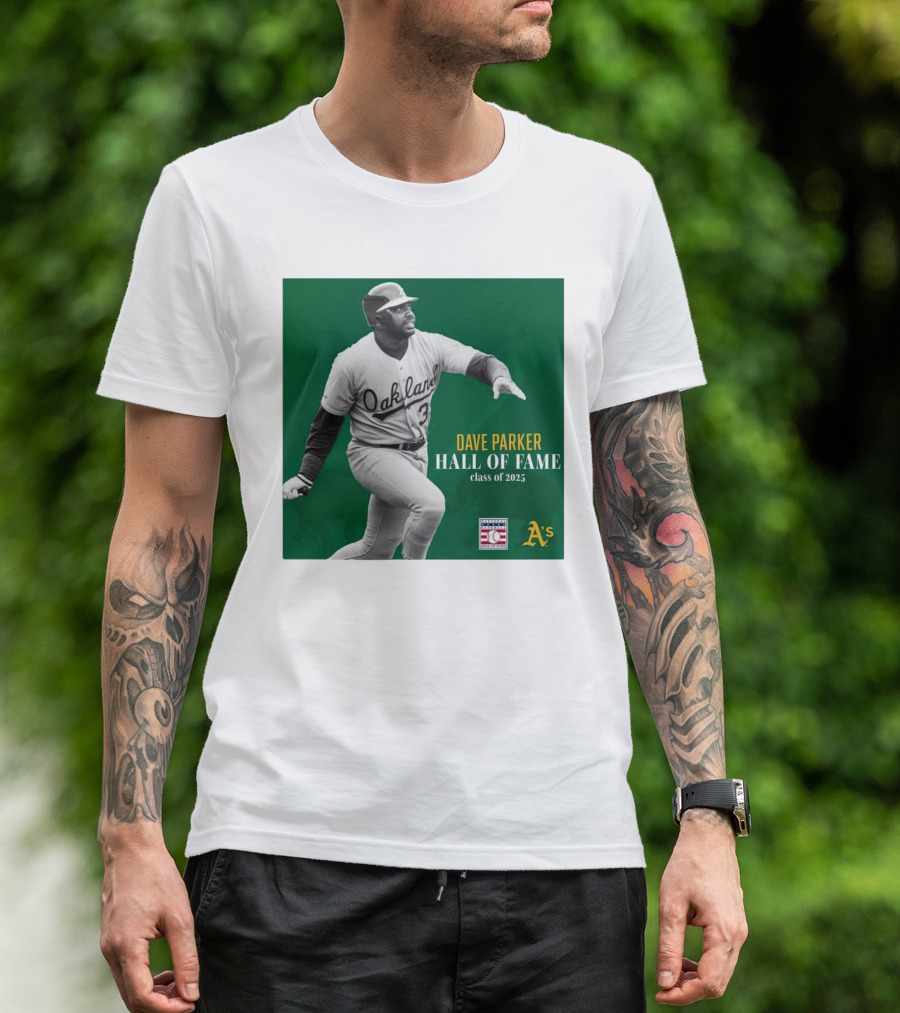 Oakland Athletics Dave Parker Hall Of Fame Class Of 2025 National Baseball A's T-Shirt