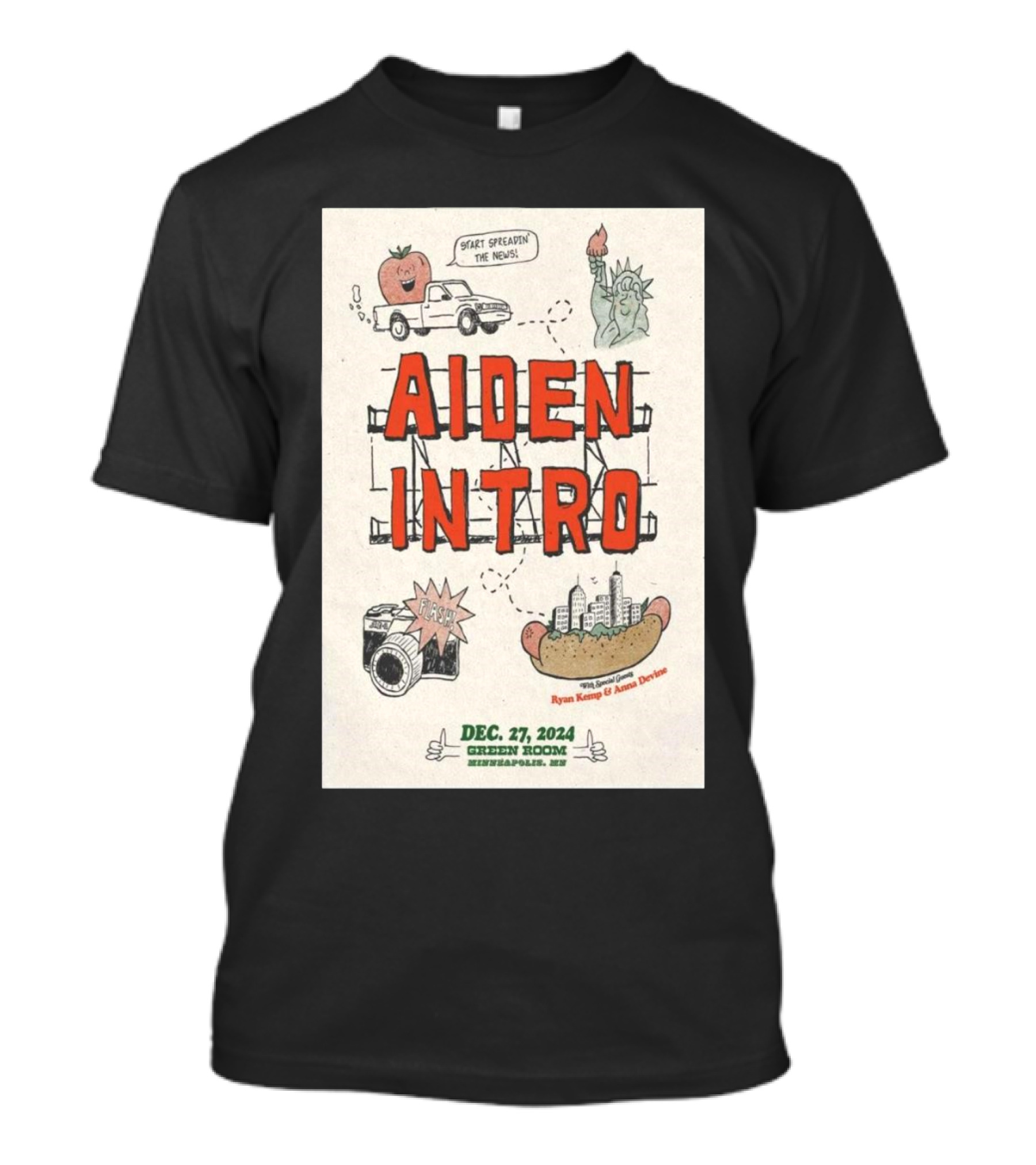 Aiden Intro Tour Start Minneapolis Green Room Dec 27 2024 Spreadin’ The News T-Shirt